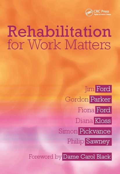 Rehabilitation for Work Matters (eBook, PDF) Rehabilitation for Work Matters (eBook, PDF)