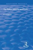 The Cotton Industry and Trade (eBook, ePUB)