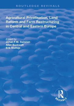 Agricultural Privatization, Land Reform and Farm Restructuring in Central and Eastern Europe (eBook, ePUB)