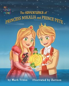 The Adventures of Princess Mikaila and Prince Pete - Tilden, Mark