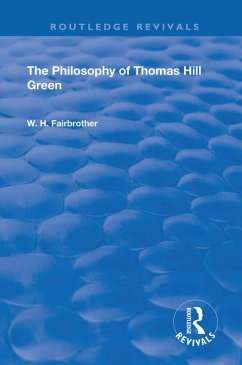 The Philosophy Of Thomas Hill Green (eBook, ePUB) - Fairbrother, W. H.