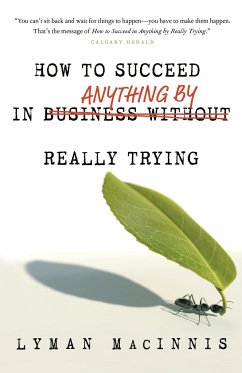 How to Succeed in Anything by Really Trying - Macinnis, Lyman