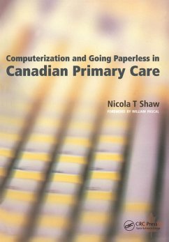 Computerization and Going Paperless in Canadian Primary Care (eBook, ePUB) - Shaw, Nicola