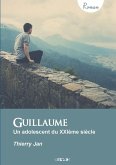 Guillaume - Un adolescent du XXIème siècle