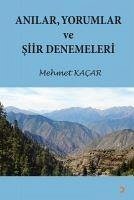 Anilar, Yorumlar ve Siir Denemeleri - Kacar, Mehmet