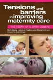 Tensions and Barriers in Improving Maternity Care (eBook, PDF) Tensions and Barriers in Improving Maternity Care (eBook, PDF)