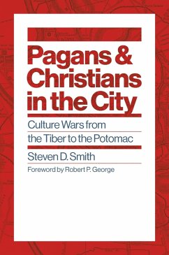 Pagans and Christians in the City (eBook, ePUB) - Smith, Steven D.