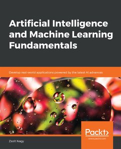 Artificial Intelligence and Machine Learning Fundamentals (eBook, ePUB) - Nagy, Zsolt
