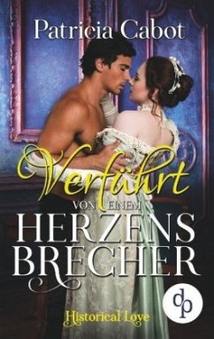 Verführt von einem Herzensbrecher (Liebe, Historisch) - Cabot, Patricia