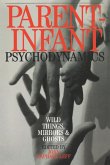 Parent-Infant Psychodynamics (eBook, PDF)