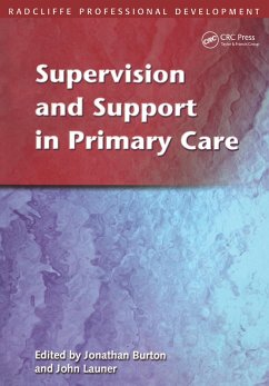 Supervision and Support in Primary Care (eBook, PDF) - Burton, Jonathan; Launer, John