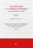 Ri-animare la nostra politica (eBook, ePUB)