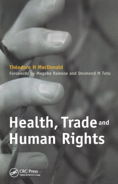 Health, Trade and Human Rights (eBook, PDF) - MacDonald, Theodore H.; Tutu, Archbishop Desmond; Chickadonz, Grace H.