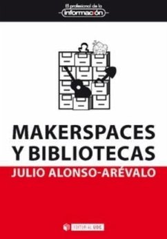 Makerspaces y bibliotecas - Alonso Arévalo, Julio