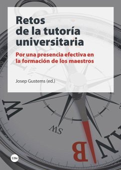 Retos de la tutoría universitaria : por una presencia efectiva en la formación de maestros - Gustems, Josep