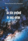 Au plus profond de nous-même