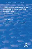 The Encyclopaedic Dictionary in the Eighteenth Century: Architecture, Arts and Crafts: v. 1: John Harris and the Lexicon Technicum (eBook, PDF)