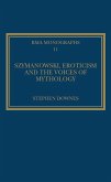 Szymanowski, Eroticism and the Voices of Mythology (eBook, ePUB)