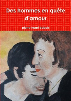 Des hommes en quête d'amour - Dubois, Pierre Henri