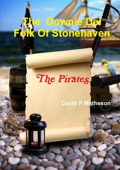 The Downie Del Folk of Stonehaven. The Pirates - Matheson, David P