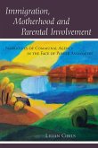 Immigration, Motherhood and Parental Involvement (eBook, PDF)