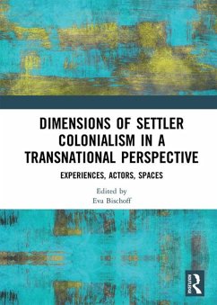 Dimensions of Settler Colonialism in a Transnational Perspective (eBook, ePUB)