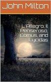 L'Allegro, Il Penseroso, Comus, and Lycidas (eBook, ePUB)