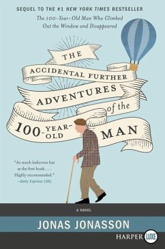 The Accidental Further Adventures of the Hundred-Year-Old Man - Jonasson, Jonas; Willson-Broyles, Rachel