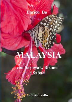 Malaysia con Sarawak, Brunei e Sabah - Bo, Enrico