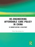 Re-engineering Affordable Care Policy in China (eBook, ePUB)