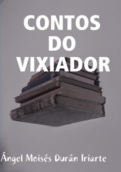 CONTOS DO VIXIADOR - Durán Iriarte, Ángel Moisés