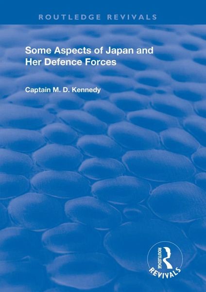 Some Aspects of Japan and Her Defence Forces (1928) (eBook, PDF) Some Aspects of Japan and Her Defence Forces (1928) (eBook, PDF)