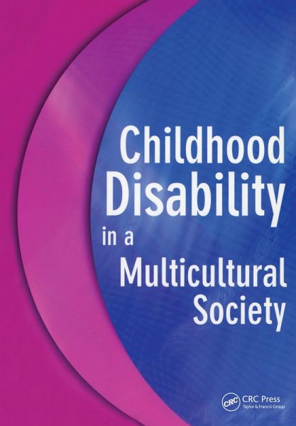 Childhood Disability in a Multicultural Society (eBook, ePUB) Childhood Disability in a Multicultural Society (eBook, ePUB)