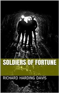 Soldiers of Fortune (eBook, PDF) - Harding Davis, Richard