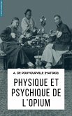 Physique et psychique de l’opium (eBook, ePUB)