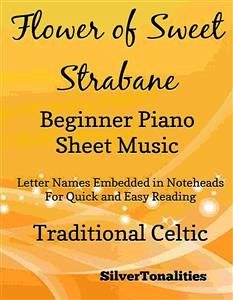 Flower of Sweet Strabane Beginner Piano Sheet Music (fixed-layout eBook, ePUB) - Silvertonalities