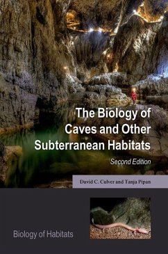 The Biology of Caves and Other Subterranean Habitats - Culver, David C. (Professor Emeritus of Environmental Science, Profe; Pipan, Tanja (Research Advisor, Research Advisor, ZRC SAZU Karst Res