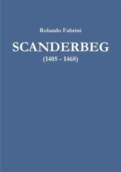 SCANDERBEG (1405 - 1468) - Fabrini, Rolando
