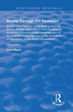 Burma Through the Centuries (eBook, ePUB) - Stuart, J.