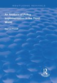 An Analysis of Policy Implementation in the Third World (eBook, ePUB) An Analysis of Policy Implementation in the Third World (eBook, ePUB)