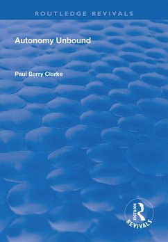 Autonomy Unbound (eBook, PDF) - Clarke, Paul Barry