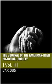 The Journal of the American-Irish Historical Society (Vol. II) (eBook, PDF) - Various