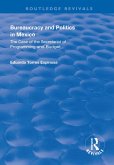 Bureaucracy and Politics in Mexico (eBook, ePUB)