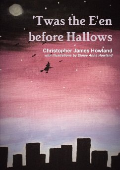 Twas the E'en before Hallows - Howland, Christopher James