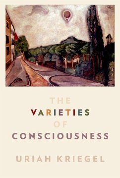 The Varieties of Consciousness - Kriegel, Uriah