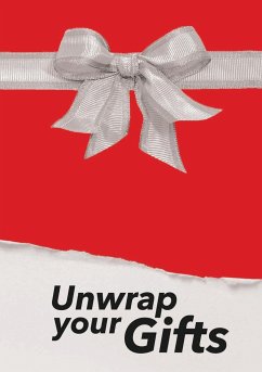 Unwrap Your Gifts - Nugent, Erica J