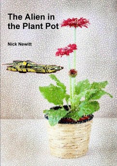 The Alien in the Plant Pot - Newitt, Nick