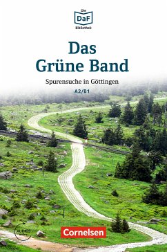 Die DaF-Bibliothek: Das Grüne Band, A2/B1 (eBook, ePUB) - Baumgarten, Christian; Borbein, Volker