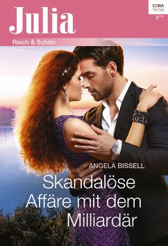 Skandalöse Affäre mit dem Milliardär (eBook, ePUB) - Bissell, Angela