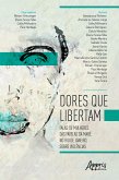 Dores que Libertam: Falas de Mulheres das Favelas da Maré, no Rio de Janeiro, Sobre Violências (eBook, ePUB)